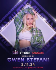 Gwen Stefani will be headlining the 2024 Super Bowl TikTok Tailgate