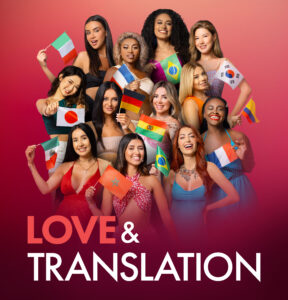 Love & Translation is TLC's newest reality dating series
