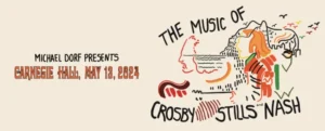 19th Annual 'Music Of' Benefit Concert to Pay Tribute to Crosby, Stills and Nash