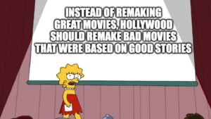 funny meme about remaking movies