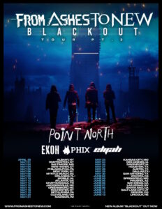 FROM ASHES TO NEW Announces 'The Blackout Tour Pt. 2', BLABBERMOUTH.NET Presale