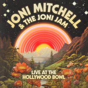 Joni Mitchell Adds Second Night at the Hollywood Bowl