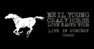 Neil Young & Crazy Horse: Love Earth Tour