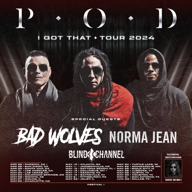 P.O.D. Announces 'I Got That' Tour With BAD WOLVES, NORMA JEAN And BLIND CHANNEL
