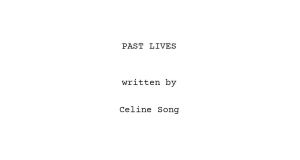 Read Celine Song's Oscar-Nominated Script