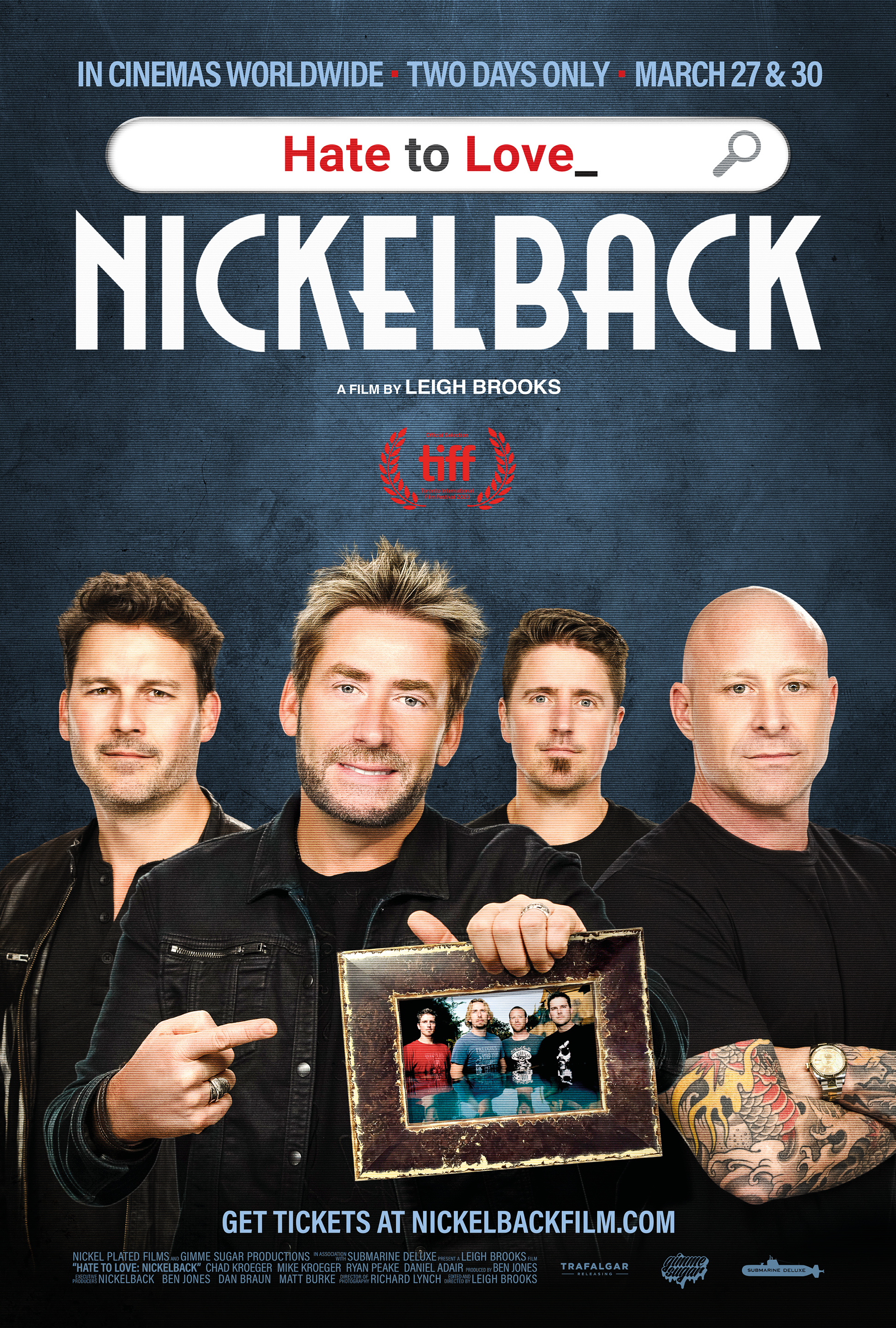 Hate To Love: Nickelback is in cinemas worldwide on March 27 and March 30