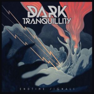 DARK TRANQUILLITY Announces New Album 'Endtime Signals'