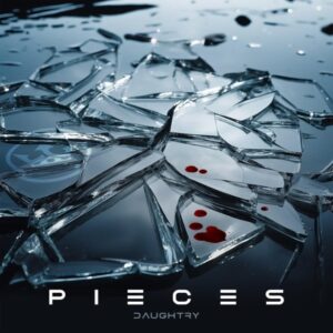 DAUGHTRY Releases New Single 'Pieces'