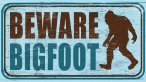 Beware Bigfoot sign