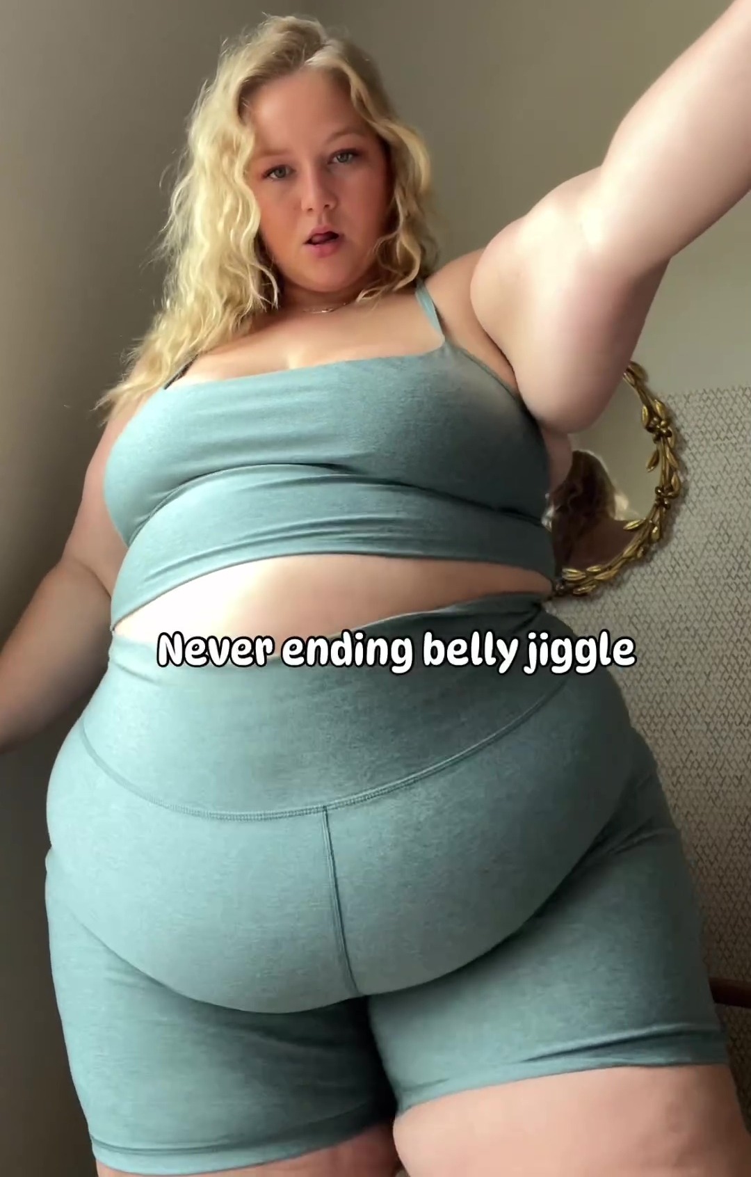 She danced around to show off her belly jiggle
