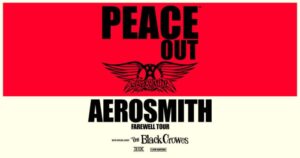 Aerosmith Drop Rescheduled Peace Out Tour Dates with Special Guests Black Crowes, Add Three New Concerts