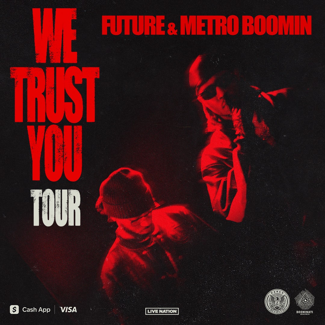 Future and Metro Boomin Announce We Trust You Tour Cirrkus News