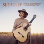 Sue Foley Reveals 'One Guitar Woman' Music Video, Memphis Minnie's "Nothing In Rambling"