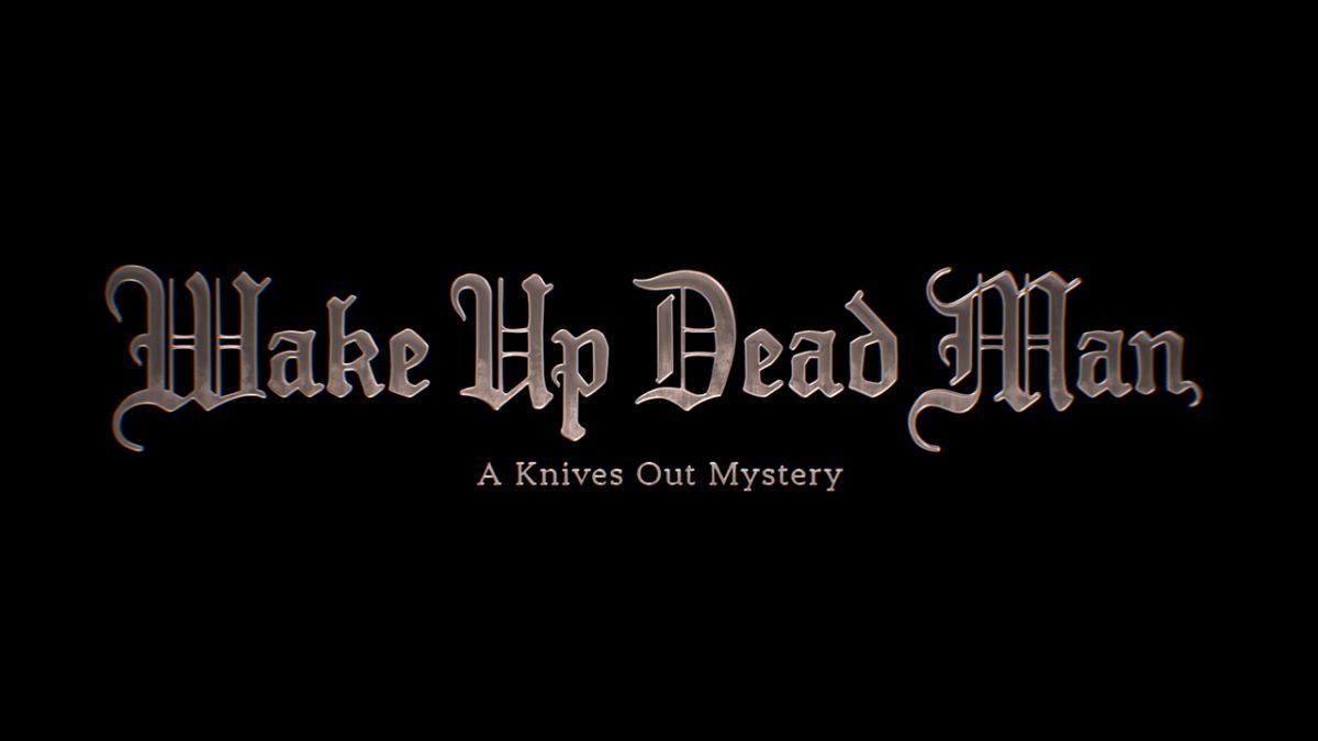 Knives out 3 gets title Wake Up Dead Man