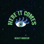 Heavy MakeUp Outline Sophomore LP 'Here It Comes,' Talk Jam Approach and Jerry Garcia Connection