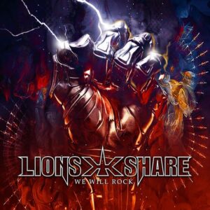 LION'S SHARE Releases New Single And Video, 'We Will Rock'