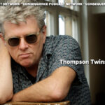 Thompson Twins' Co-Founder Tom Bailey on New Tour: Podcast