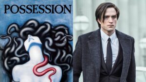 The poster art for 1981's Possession, and Robert Pattinson as Bruce Wayne in The Batman.