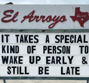 funny meme about waking up early and being late el arroyo atx sign