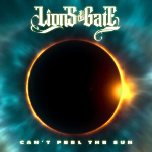 LIONS AT THE GATE Feat. Former ILL NIÑO Members: New Single 'Can't Feel The Sun' Released