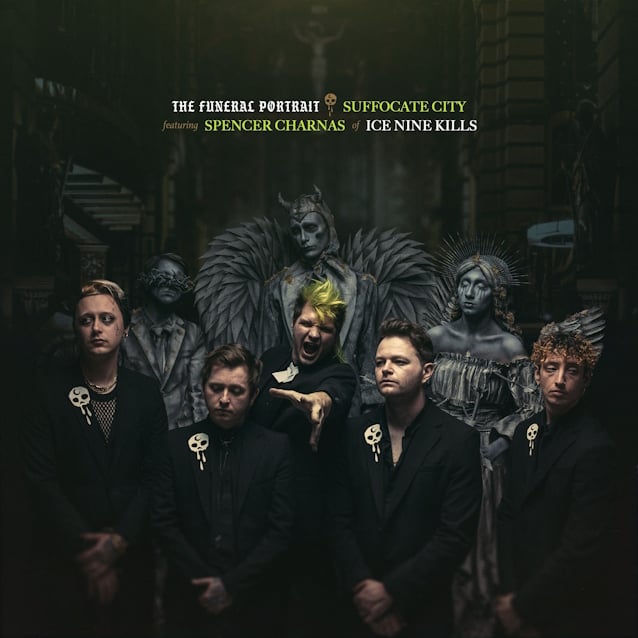 THE FUNERAL PORTRAIT Drops New Track 'Suffocate City' Feat. SPENCER CHARNAS Of ICE NINE KILLS