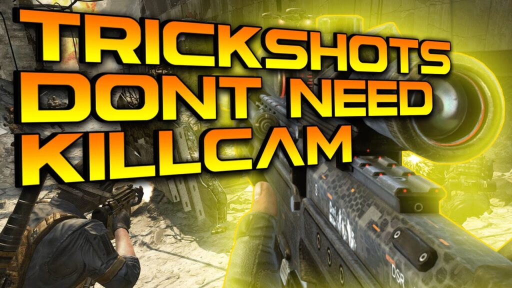 TRICKSHOTS DONT NEED KILLCAM #165