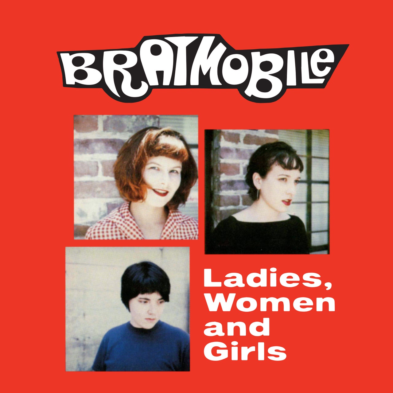 Bratmobile: Ladies, Women and Girls