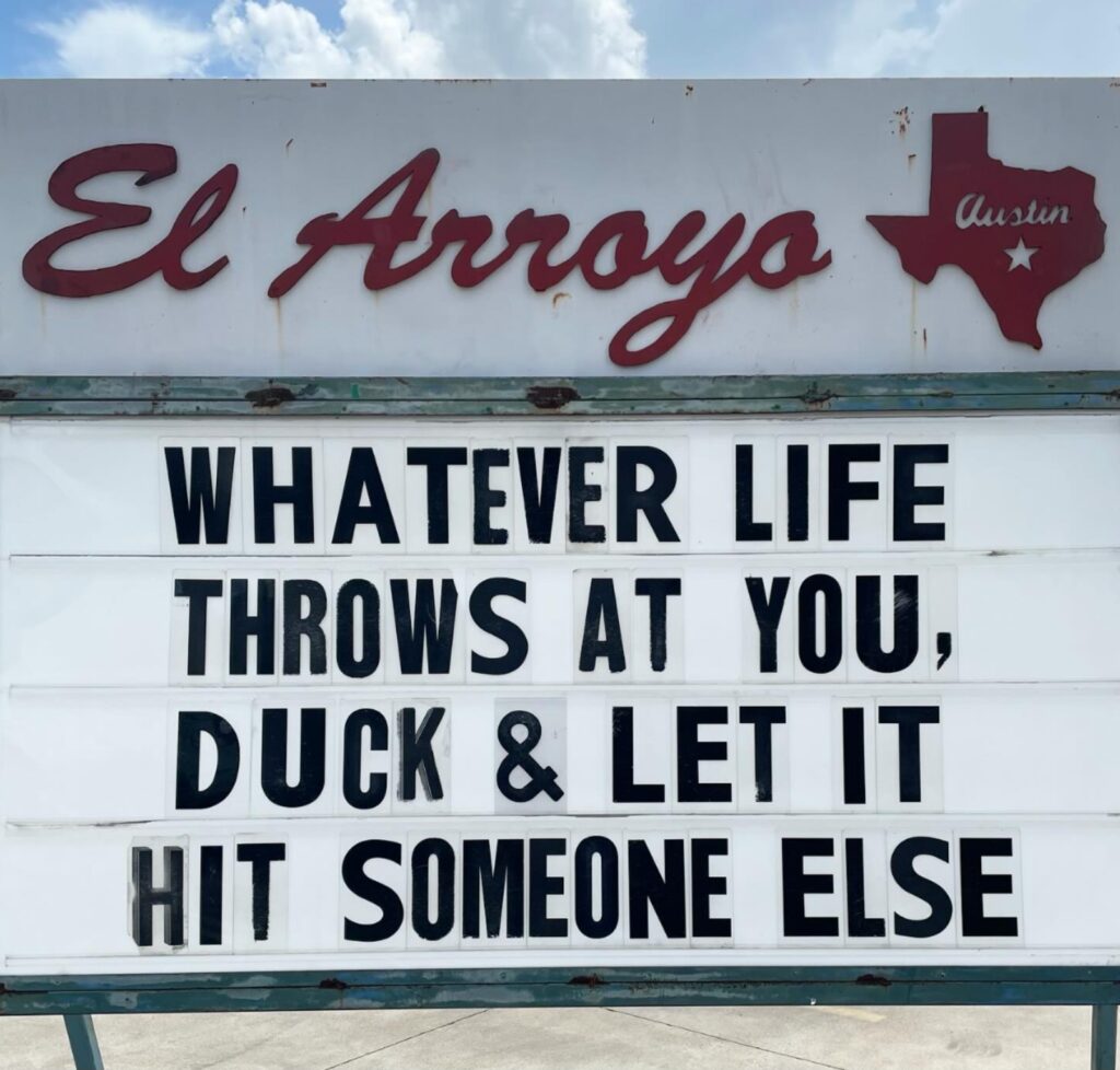 funny El Arroyo sign meme about what life throws at you