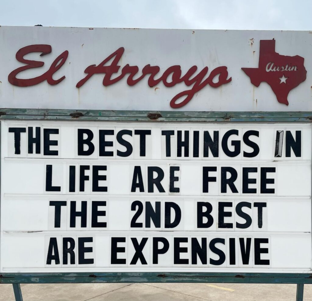 funny meme El Arroyo ATX sign best things in life