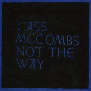 Cass McCombs: Not the Way EP