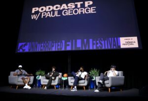 Podcast P at the UNINTERRUPTED Film Festival Powered by Tribeca Festival