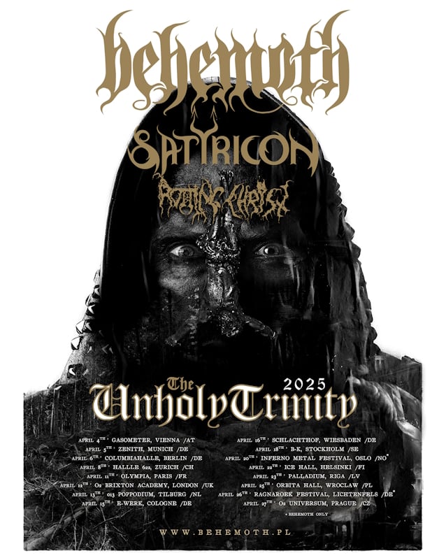 BEHEMOTH Announces April 2025 'The Unholy Trinity' European Tour With SATYRICON And ROTTING CHRIST