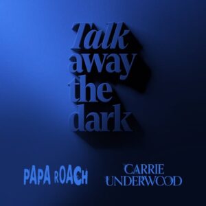 CARRIE UNDERWOOD Says She Is A 'Huge Fan' Of PAPA ROACH, Is 'Honored' To Record New Version Of 'Leave A Light On'