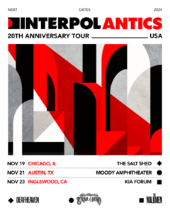 Interpol Announce Trio of Antics 20th Anniversary US Shows