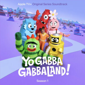 The 'Yo Gabba GabbaLand!' Soundtrack Features Are Stacked