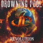 DROWNING POOL Announces New Single 'Revolution (The Final Amen)'