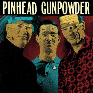 GREEN DAY Frontman BILLIE JOE ARMSTRONG's Side Project PINHEAD GUNPOWDER Announces New Album 'Unt'