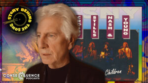 Graham Nash on CSNY's "Teach Your Children," "Ohio": Podcast