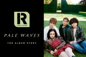 Pale Waves, 'Smitten' | The Album Story