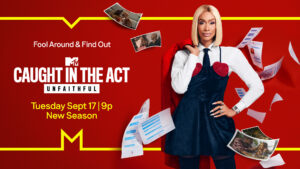 MTV’s Caught in the Act: Unfaithful scheduled to premiere on Tuesday, September 17th at 9pm ET/PT hosted by Reality TV Icon Tami Roman