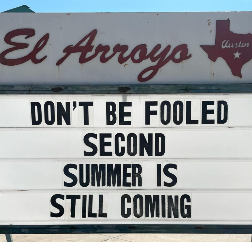 hilarious El Arroyo ATX sign meme second Summer coming