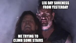 funny meme about the Undertaker vs AJ Styles and leg day working out