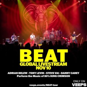 ADRIAN BELEW, STEVE VAI, TONY LEVIN And DANNY CAREY a.k.a. BEAT Announce Global Livestream