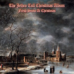 JETHRO TULL Announces 'The Jethro Tull Christmas Album - Fresh Snow At Christmas' Deluxe Edition