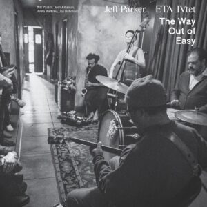 Jeff Parker The Way Out of Easy