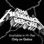 METALLICA's Official Podcast 'The Metallica Report' Now Available In Hi-Res Via QOBUZ