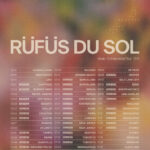 RÜFÜS DU SOL Have Sold Over Half a Million Tickets to Their 2025 World Tour