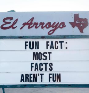 hilarious meme about fun facts El Arroyo ATX sign