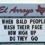 hilarious meme of the El Arroyo ATX sign about bald people washing their faces