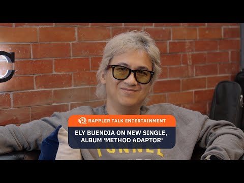 Rappler Talk Entertainment: Ely Buendia on new single, album ‘Method Adaptor’